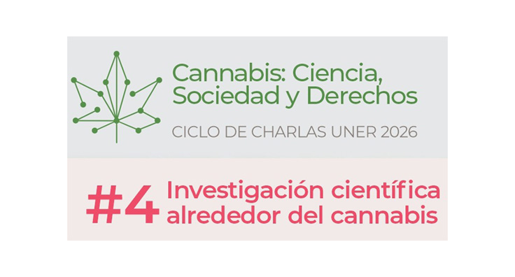🌿 Nuevo encuentro Ciclo de charlas UNER Cannabis: “Investigación científica alrededor del cannabis”
